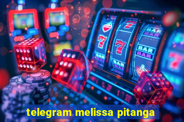 telegram melissa pitanga